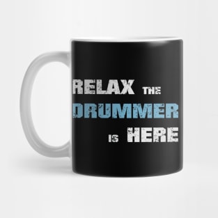 Relax the drummer is here! Dark blue! Mug